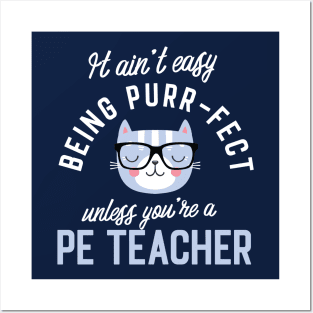 PE Teacher Cat Lover Gifts - It ain't easy being Purr Fect Posters and Art